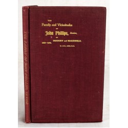 The Family and Vicissitudes of John Philips of Duxbury and Marshfield. 1602-1692.